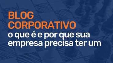 Importância do blog corporativo